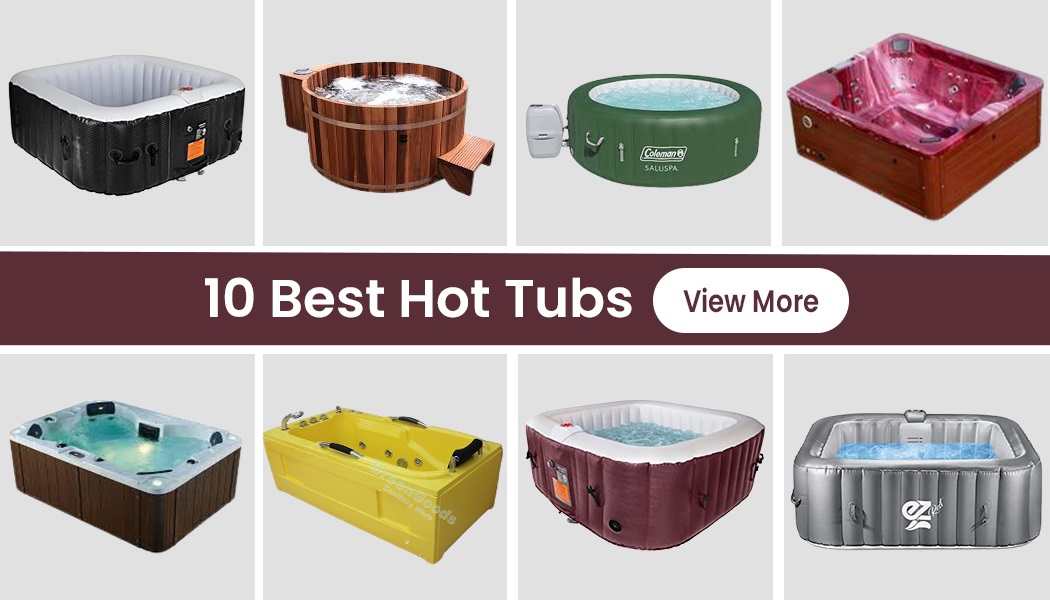 10 Best Hot Tubs For 2023
